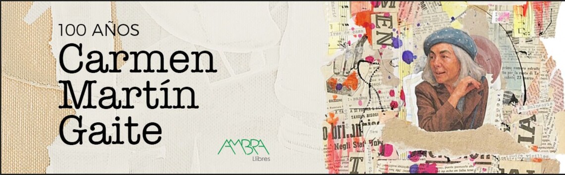 LEYENDO Y RELEYENDO A CARMEN MARTÍN GAITE.